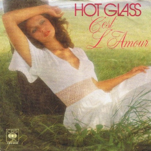 Hot Glass - C'est L'Amour (Single) (1978)