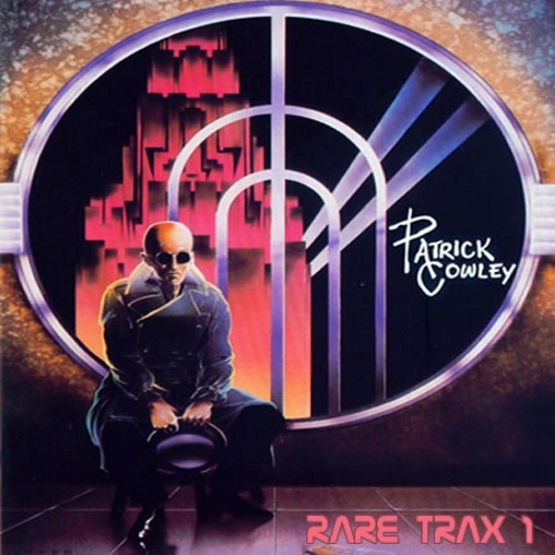 VA - Patrick Cowley - Rare Trax 1,2 1982-1989