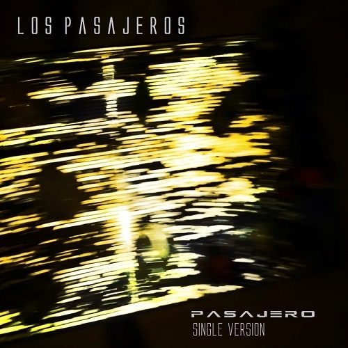 Los Pasajeros - Pasajero (Single) 2015