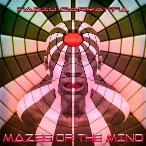 Fabio Carraffa - Mazes Of The Mind (2017)