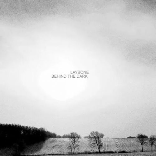 	 Laybone - Behind the Dark (2017)