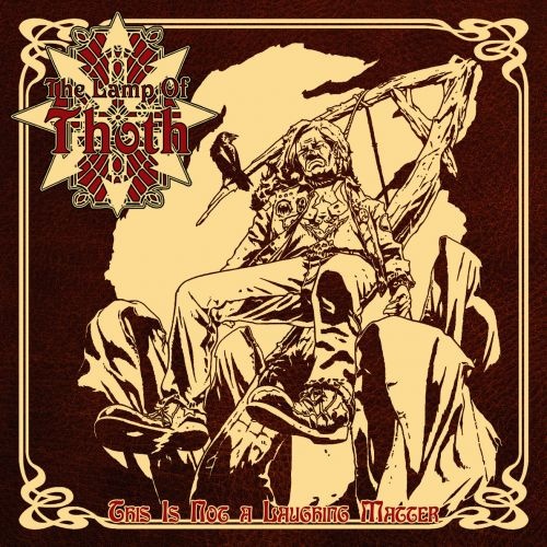 The Lamp Of Thoth - This Is Not A Laughing Matter (2017)
