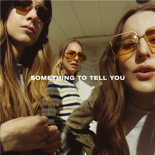 HAIM - Something To Tell You (2017)