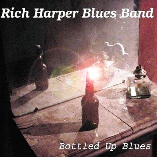 Rich Harper Blues Band - Bottled Up Blues (1999)