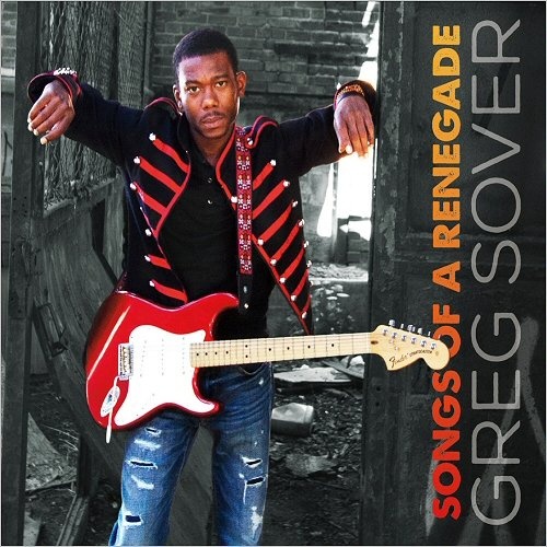 Greg Sover - Songs Of A Renegade (2016)