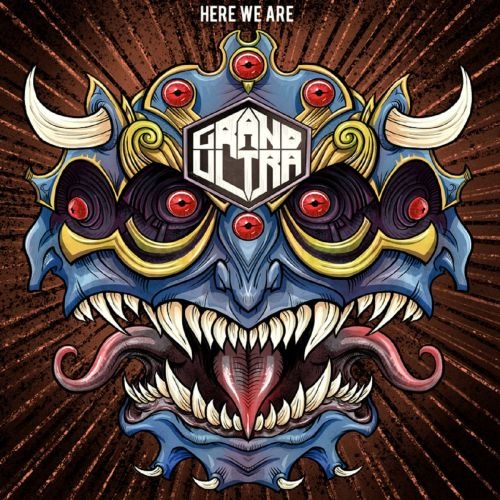  	 Grand Ultra - Here We Are (2017)