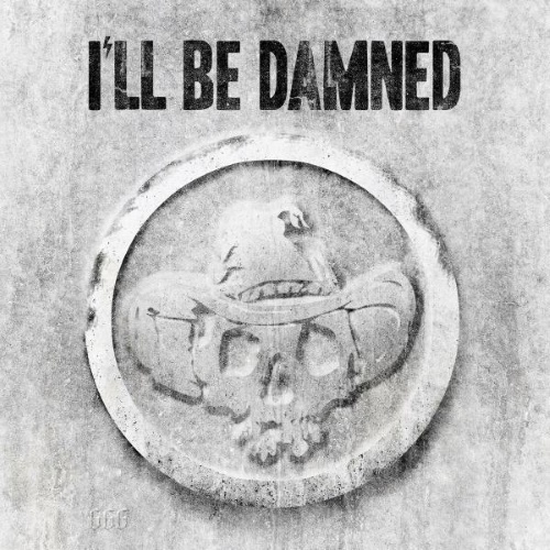 I'll Be Damned - I'll Be Damned [Limited Edition] (2017) [lossless]