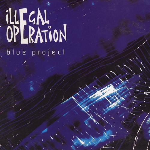 Illegal Operation - Blue Project (2001)