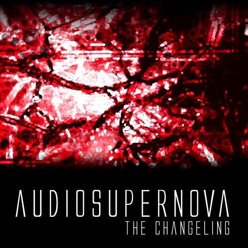 AudioSupernova - The Changeling (EP) 2013