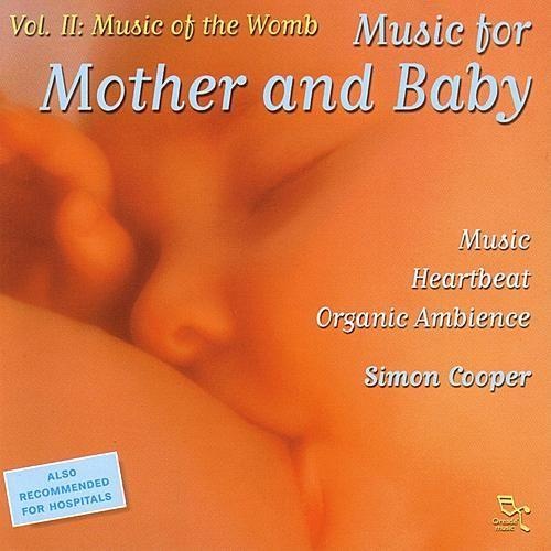 Simon Cooper - Music For Mother & Baby. Vol. II: Music Of The Womb (2000)