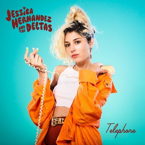 Jessica Hernandez And The Deltas - Telephone (2017)