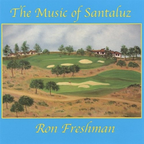 Ron Freshman - The Music Of Santaluz (2006)
