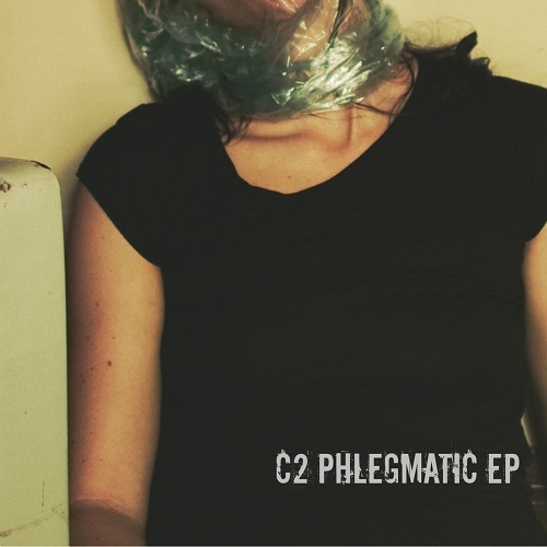 C2 - PHLEGMATIC EP (2016)