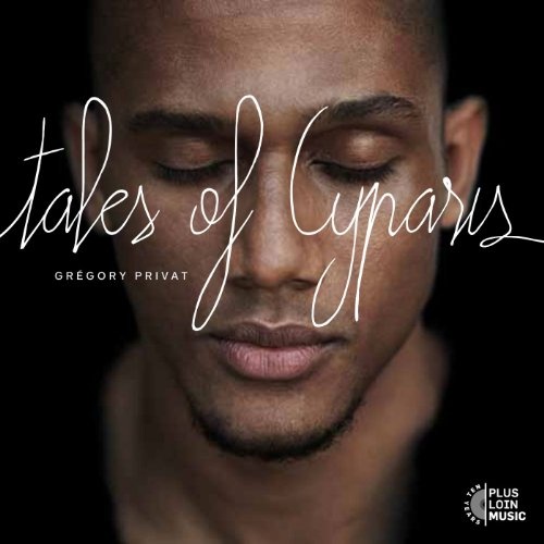 Gregory Privat - Tales Of Cyparis (2013)