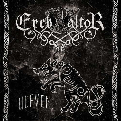 Ereb Altor - Ulfven [Limited Edition] (2017) (Lossless)
