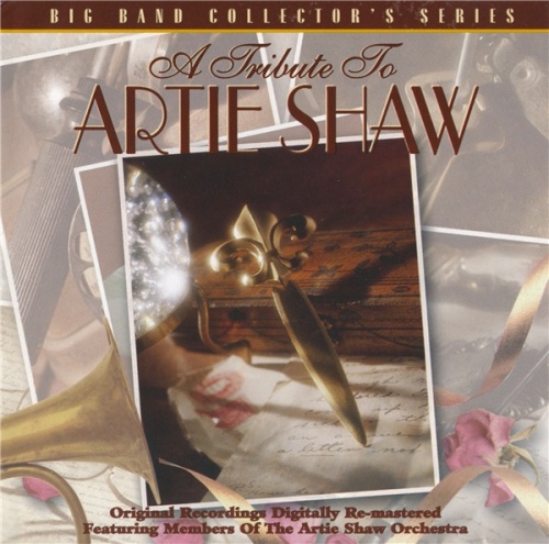 Members Of The Artie Shaw Orchestra - A Tribute To Artie Shaw (1997) (Lossless + mp3)