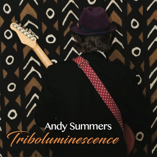 Andy Summers - Triboluminescence (2017) (Lossless)