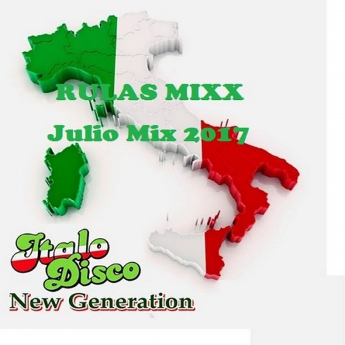 RULAS MIXX - Italo Disco MiX - Julio Mix (2017)