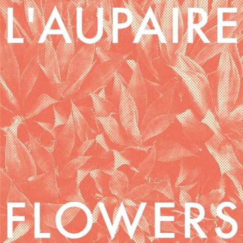 L'aupaire - Flowers (2016)
