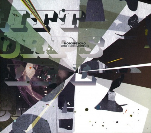 Motorpsycho 2008 - Little Lucid Moments (Lossless+MP3)