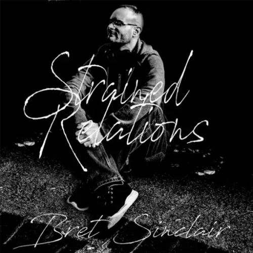 Bret Sinclair - Strained Relations (2017)
