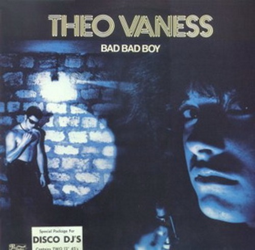 Theo Vaness - Bad Bad Boy 1979