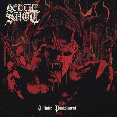 Get The Shot - Infinite Punishment (2017)