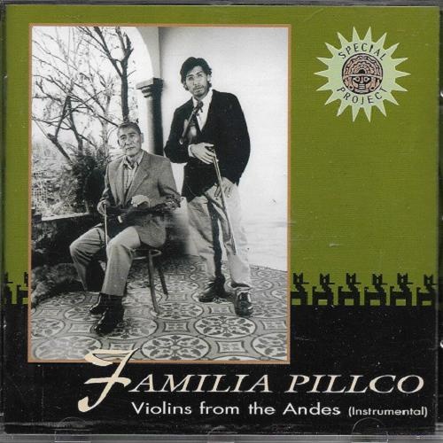Familia Pillco - Violins from the Andes (2001)