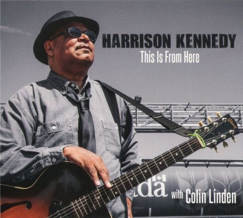 Harrison Kennedy (with Colin Linden) - This Is From Here (2015) [lossless]