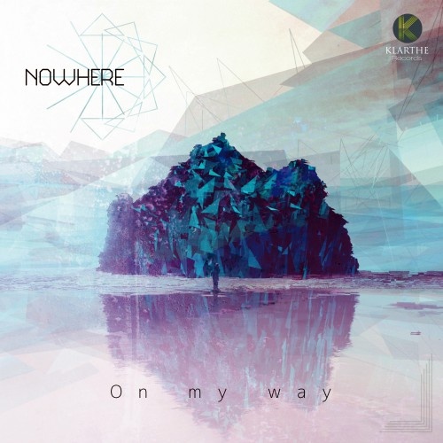 Nowhere - On My Way (2017)