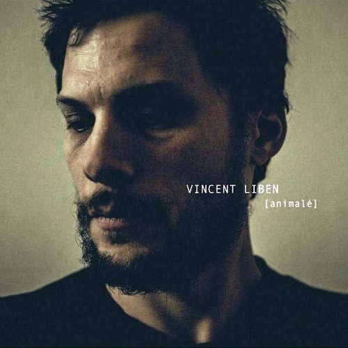 Vincent Liben - Animale (2015)