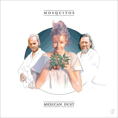 Mosquitos - Mexican Dust (2017)
