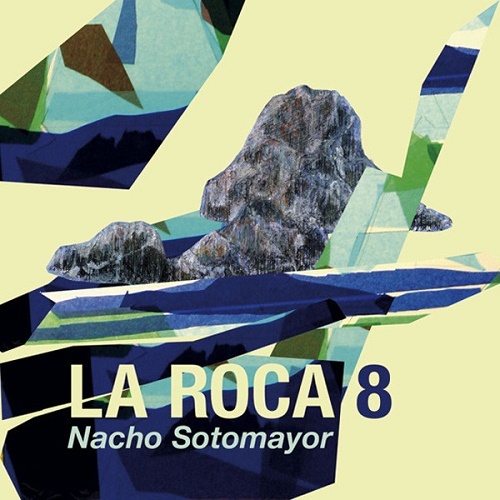 Nacho Sotomayor - La Roca - Vol.8 (2011) (lossless + MP3) Nacho Sotomayor - La Roca - Vol.8 (2011) (lossless + MP3)
