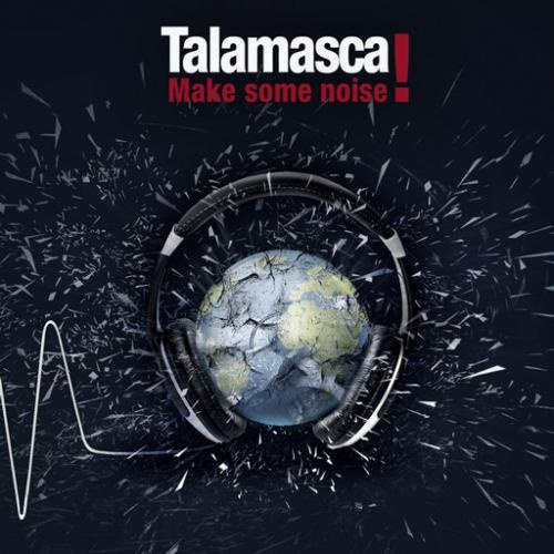 Talamasca - Make Some Noise! (2011) (lossless + MP3) Talamasca - Make Some Noise! (2011) (lossless + MP3)