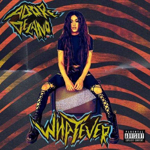 Adore Delano - Whatever (2017)