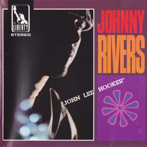 Johnny Rivers - John Lee Hooker (Whisky A Go-Go Revisited / More Live At The Whiskey-A-Go-Go)(1967/1970(1994)