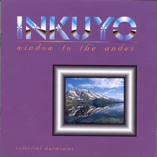 Inkuyo - Window to the Andes (1998)