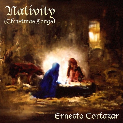 Ernesto Cortazar - Nativity (Christmas Songs) (2009) (Lossless + MP3)