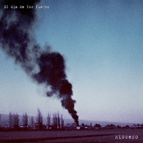 Rioseco - El Dia De Los Fuegos (2017)