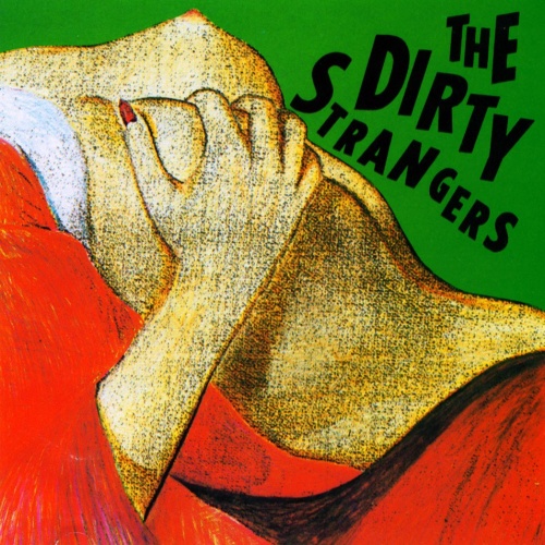 The Dirty Strangers  The Dirty Strangers (1988)  (Lossless)