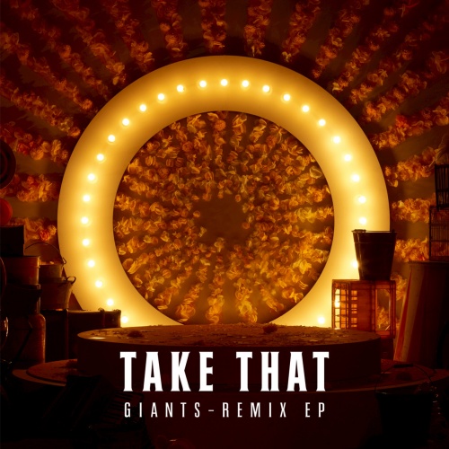 Take That - Giants (Remix EP) (2017)