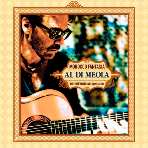 Al Di Meola - Morocco Fantasia (Live) (2017) (Lossless+Mp3)