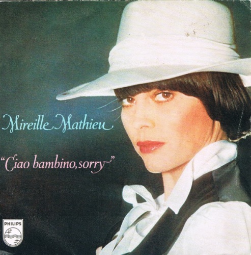 Mireille Mathieu - Ciao Bambino Sorry / Et Tu Seras Poete (SP) (1976) (Lossless)
