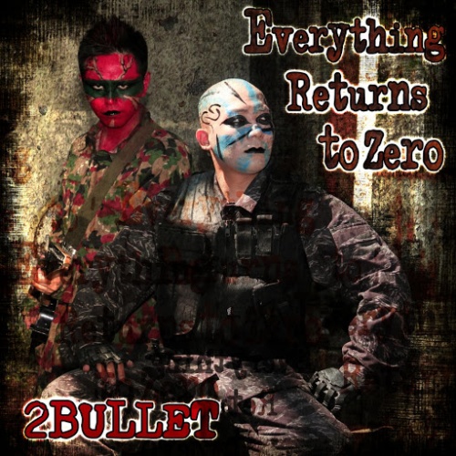 2Bullet - Everything Returns To Zero (EP) 2014