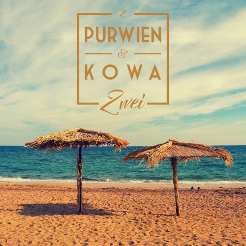 Purwien & Kowa - Zwei (2017)
