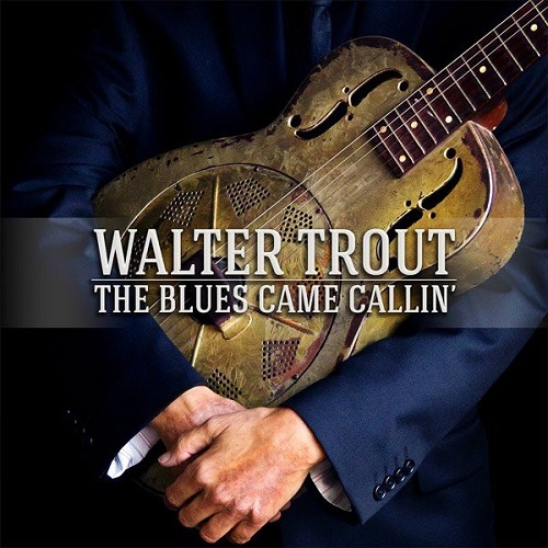 Walter Trout - The Blues Came Callin' (2014) (lossless + MP3)