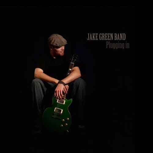 Jake Green Band - Plugging In (2015) [Lossless+Mp3]