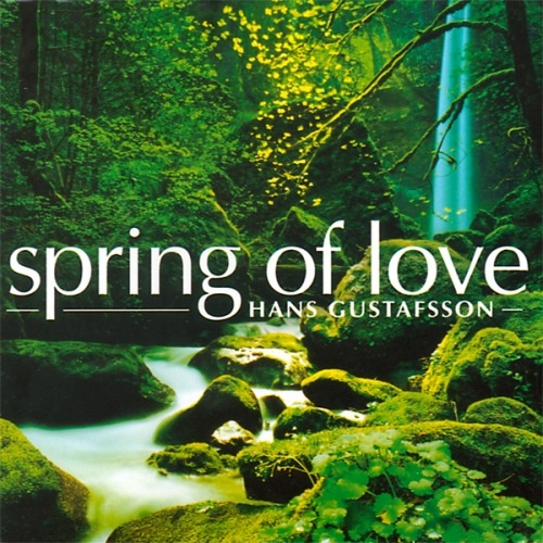 Hans Gustafsson - Spring of Love (2002)