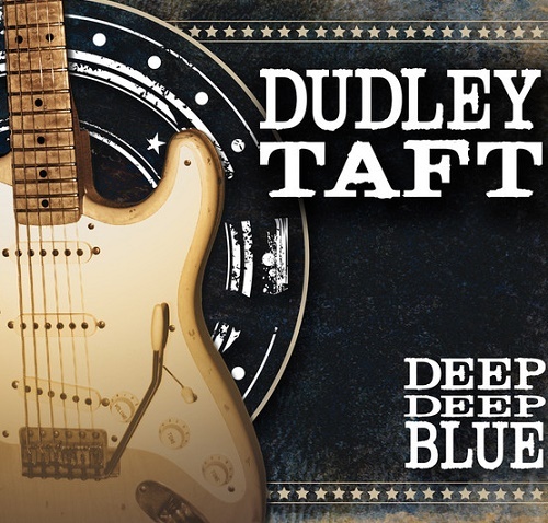 Dudley Taft - Deep Deep Blue (2013) (lossless + MP3)