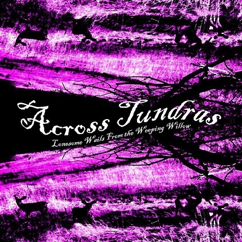 Across Tundras - Lonesome Wails from the Weeping Willow (2008)